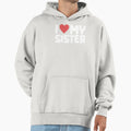 I Love My Sister Funny Siblings Day Hoodie - Fun Novelty Design for Adults