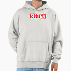 Sister Hoodie - Aesthetic Graphic Men Women