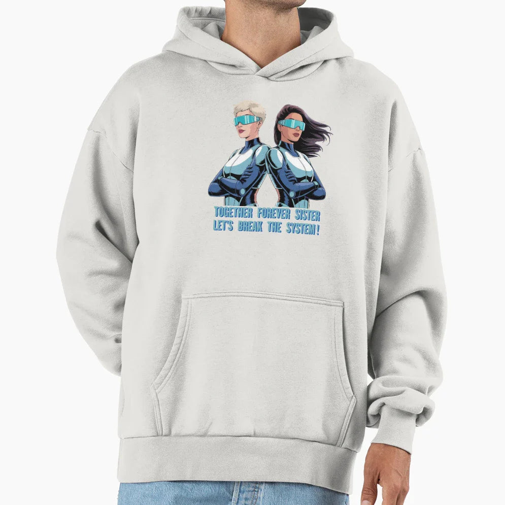 Together Forever Sister Super Gift Hoodie - Aesthetic Graphic Men Women