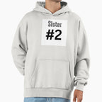 Sister 2 Hoodie - Graphic Print Unisex
