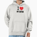 I Love My Sister Family Love Heart Gift Hoodie - Custom Art Print Men Women