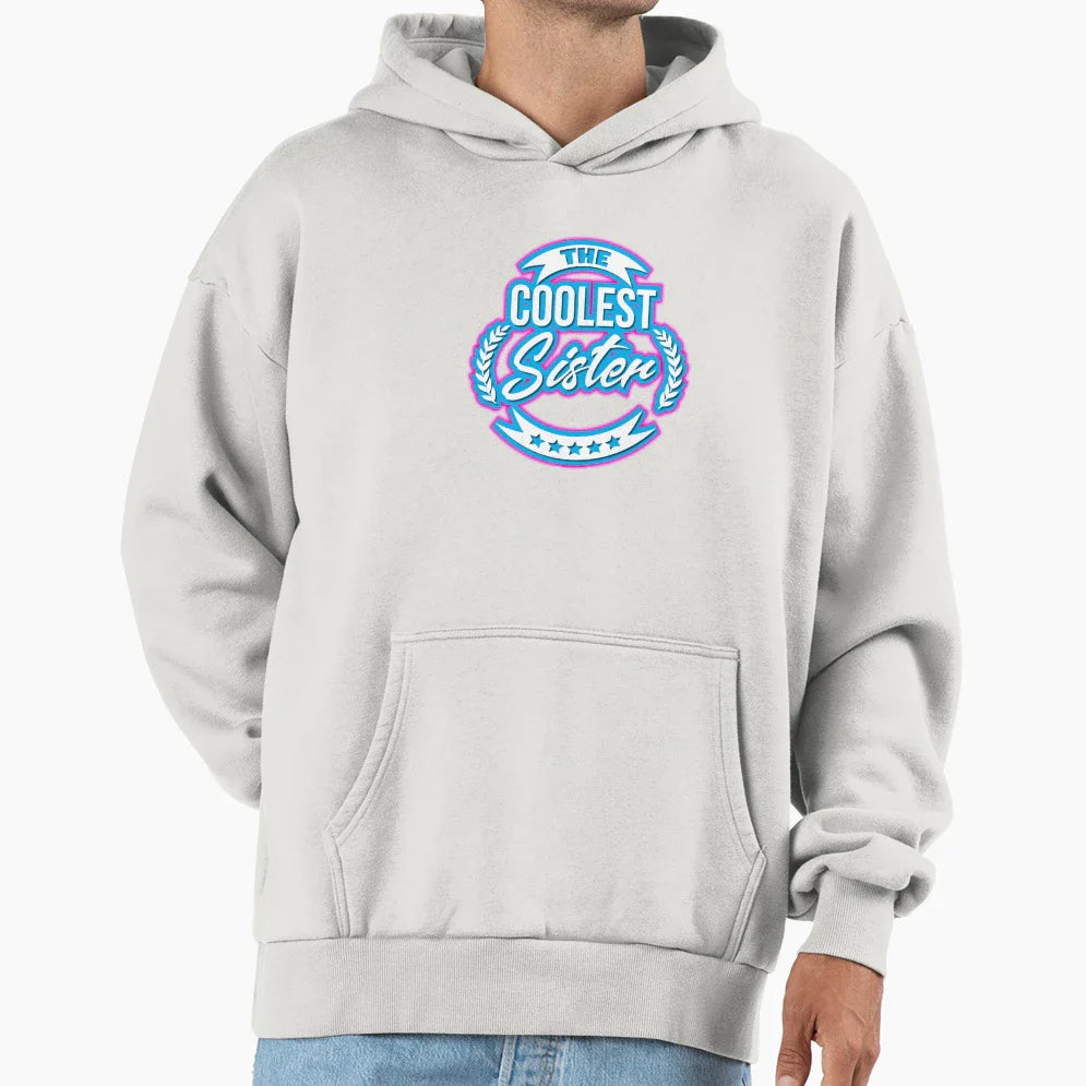 Coolest Sister Hoodie - Trendy Graphic for Adults