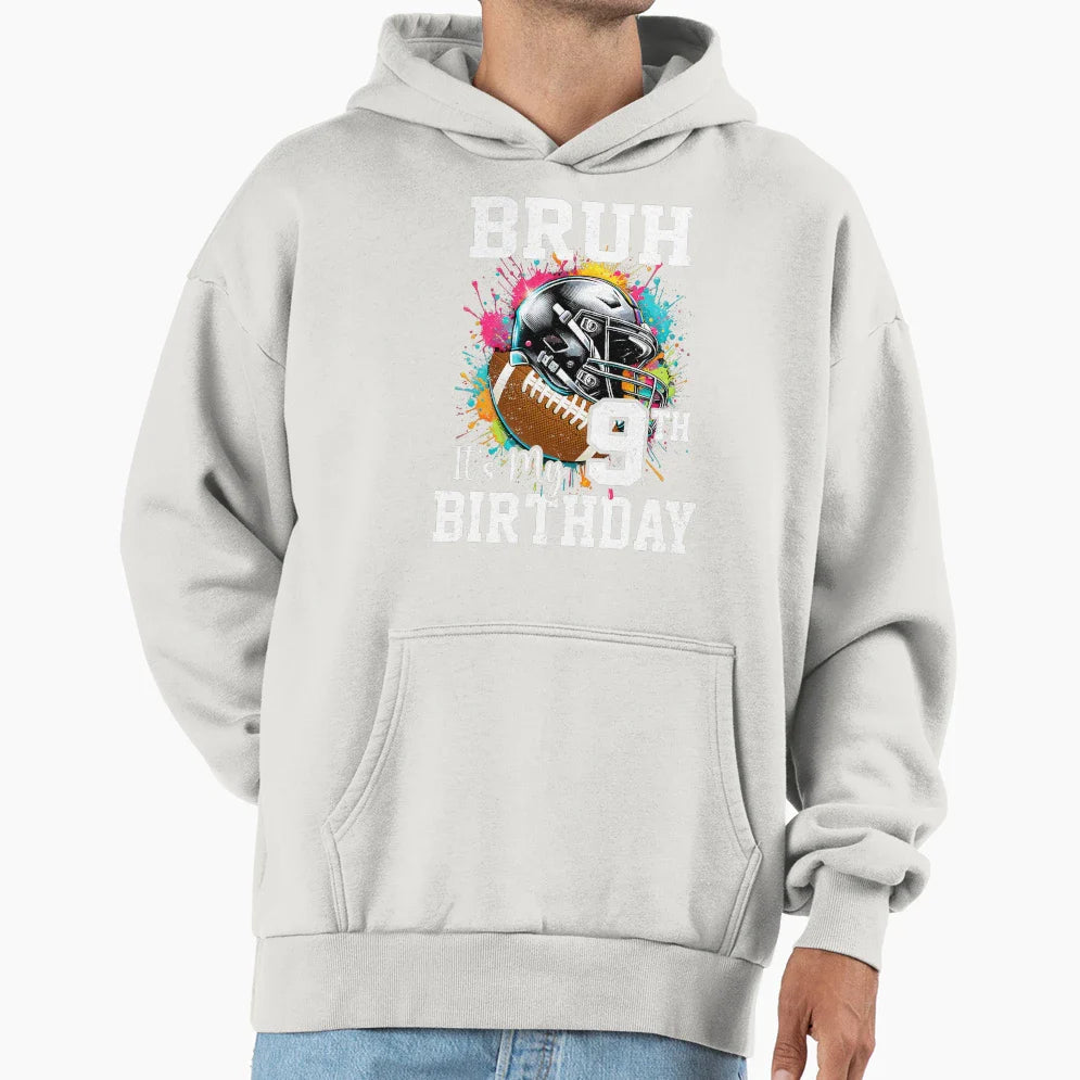 Bruh Its My 9Th Birthday 9 Years Old Hoodie - Trendy Graphic for Adults