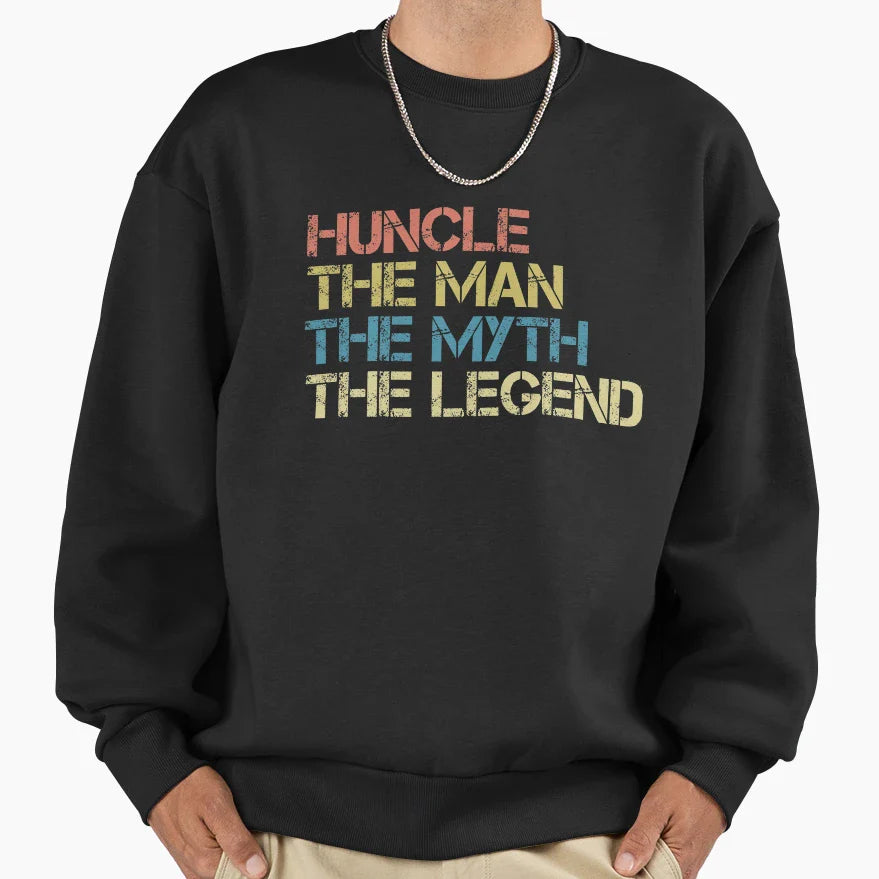 Huncle Myth Legend Sweatshirt - Streetwear Style for Adults