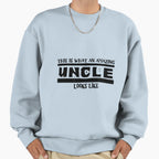 This Is What Amazing Uncle Looks Like Sweatshirt - Graphic Print for Adults