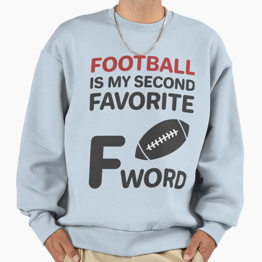 Football Is My Second Favorite F Word T-Shirt - Custom Art Print Men Women