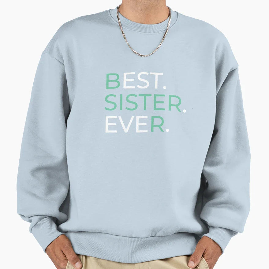 Sister Best Sister Ever Gift Sister T-Shirt - Minimalist Print for Adults