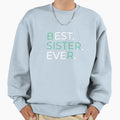 Sister Best Sister Ever Gift Sister T-Shirt - Minimalist Print for Adults