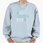 Sister Best Sister Ever Gift Sister T-Shirt - Minimalist Print for Adults