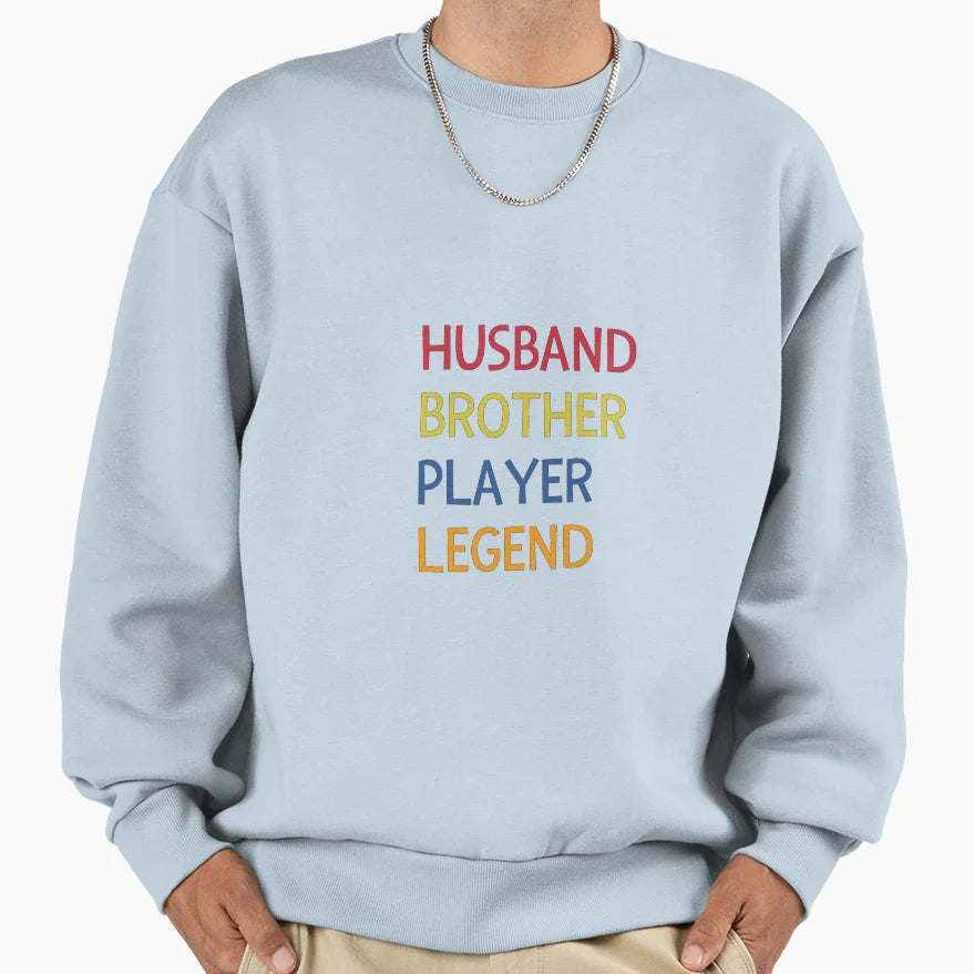 Husband Brother Player Legend Sweatshirt - Custom Art Print Unisex
