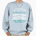 Freakin Brother Sweatshirt - Graphic Print Unisex