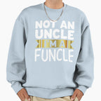 I Am Funcle Funny Uncle Sweatshirt - Aesthetic Graphic Unisex
