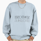 Brother Sweatshirt - Fun Novelty Design Unisex