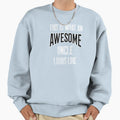 This Is What Awesome Uncle Looks Sweatshirt - Fun Novelty Design Men Women
