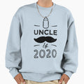 Uncle Est 2020 Sweatshirt - Fun Novelty Design Men Women