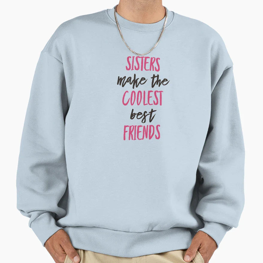 Sister Sweatshirt - Casual Everyday Wear Men Women