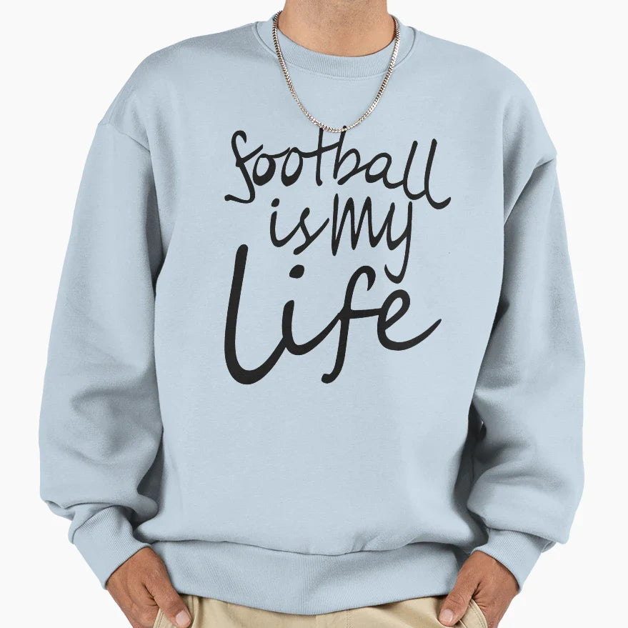 Football Is My Life Football World Sweatshirt - Custom Art Print Unisex