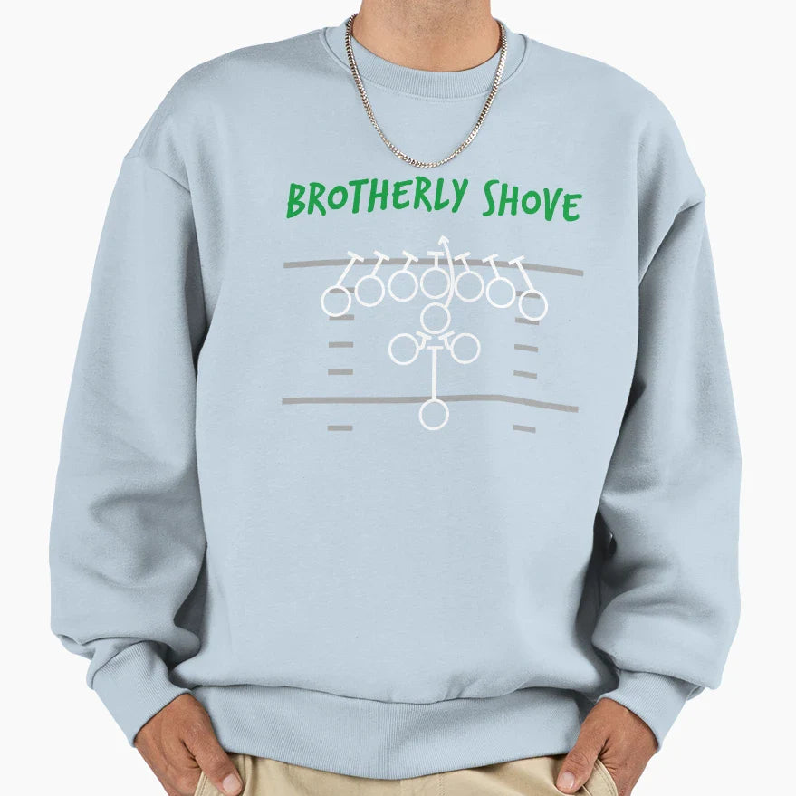 Brotherly Shove Sweatshirt - Novelty Apparel for Adults
