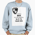 Girly But I Can Sweatshirt - Streetwear Style Unisex