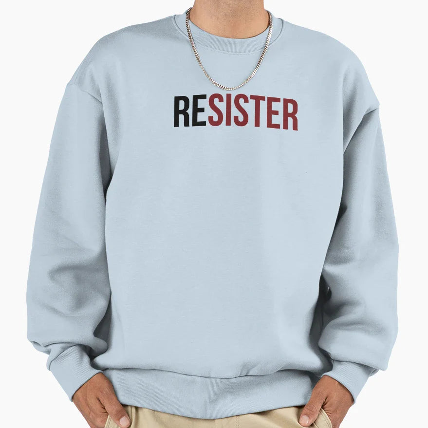 Resister Sweatshirt - Aesthetic Graphic Unisex