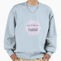 Just Who Loves Football Sweatshirt - Custom Art Print for Adults