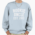 Rookie Uncle Est 2017 Sweatshirt - Unique Graphic Unisex