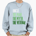 Veteran Day Uncle Myth Veteran Sweatshirt - Fun Novelty Design for Adults