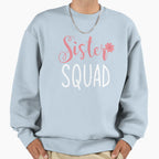 Sister Squad Sweatshirt - Graphic Print Men Women