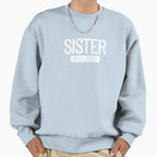 Sister Est 2025 New Sister 2025 Sweatshirt - Streetwear Style Unisex