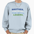 Brother Myth Legend Sweatshirt - Trendy Graphic for Adults