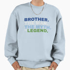 Brother Myth Legend Sweatshirt - Trendy Graphic for Adults