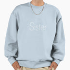 Blends Sister Sweatshirt - Novelty Apparel for Adults