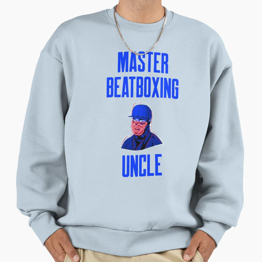 Master Beatboxing Uncle Funny Sweatshirt - Casual Everyday Wear for Adults
