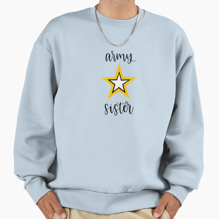 Army Sister Sweatshirt - Trendy Graphic Unisex