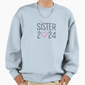 Sister 2024 Sweatshirt - Trendy Graphic for Adults