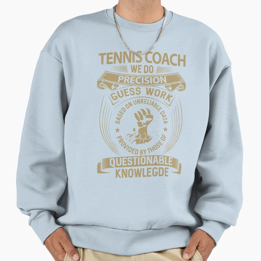 Tennis Coach Sweatshirt - Novelty Apparel for Adults