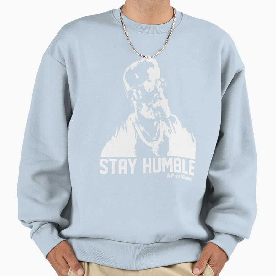 Stay Humble Fitzmagic Sweatshirt - Unique Graphic Men Women