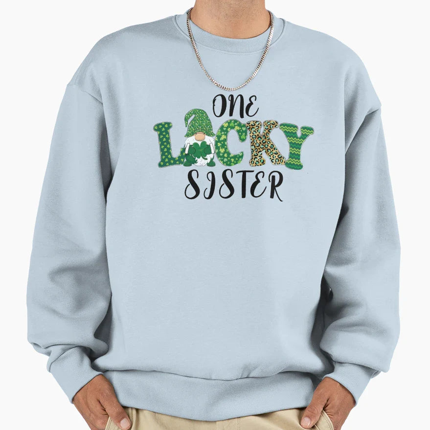 One Lucky Sister St Patricks Day Sweatshirt - Streetwear Style Men Women