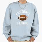 Football Female 1 Sweatshirt - Casual Everyday Wear Men Women