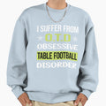 Obsessive Love Table Football Soccer Sweatshirt - Streetwear Style Unisex