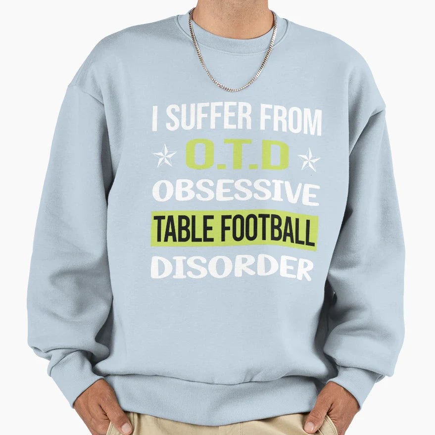 Obsessive Love Table Football Soccer Sweatshirt - Streetwear Style Unisex