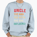 Fun Uncle Myth Bad Influence Sweatshirt - Minimalist Print for Adults