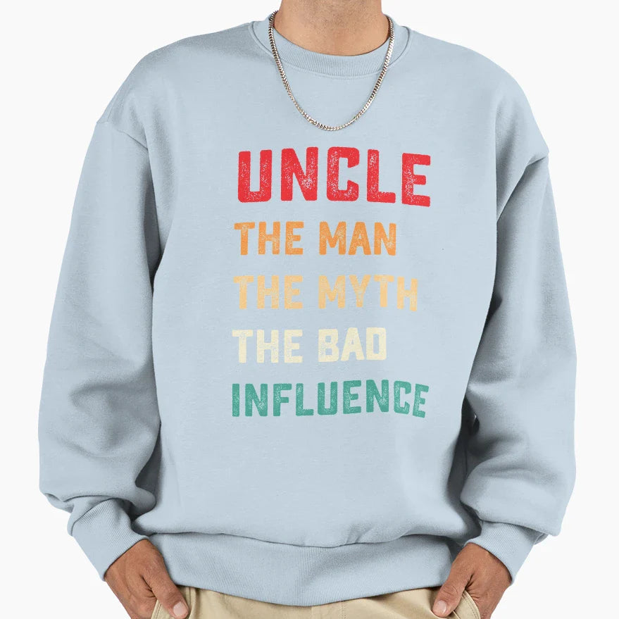 Fun Uncle Myth Bad Influence Sweatshirt - Minimalist Print for Adults