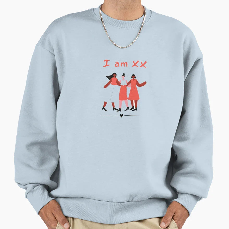 We Are Stronger Together I Am Xx Sweatshirt - Casual Everyday Wear Unisex