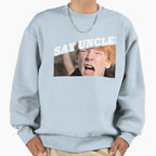 Say Uncle Scut Farkus Sweatshirt - Novelty Apparel Men Women