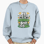 Sister Birthday Soccer Group Sweatshirt - Minimalist Print for Adults