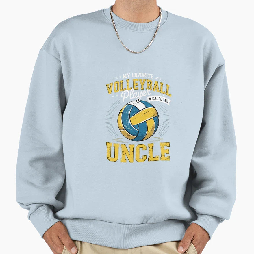 My Favorite Volleyball Player Calls Sweatshirt - Graphic Print Men Women