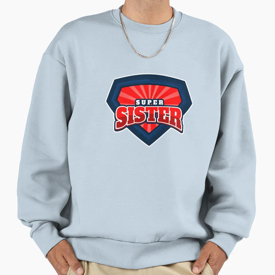 Super Sister Sweatshirt - Aesthetic Graphic Unisex