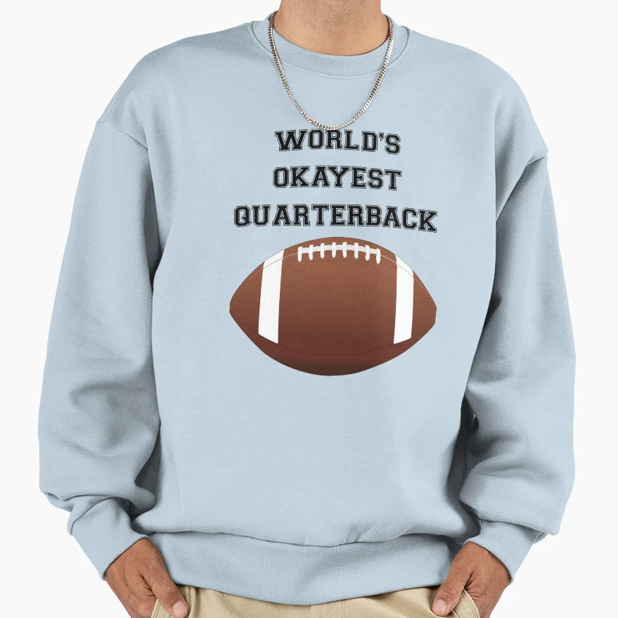 Worlds Okayest Quarterback Sweatshirt - Minimalist Print Men Women