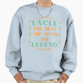 Uncle Myth Legend Sweatshirt - Fun Novelty Design Men Women